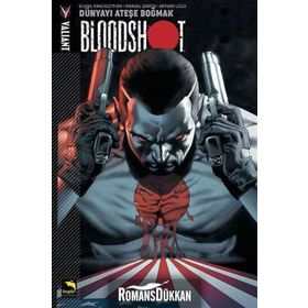 Bloodshot Cilt 1 - Dünyayı Ateşe Boğmak - Duane Swierczynski