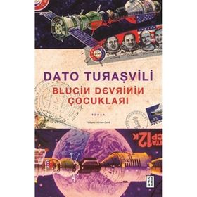Blucin Devrinin Çocukları - Dato Turaşvili