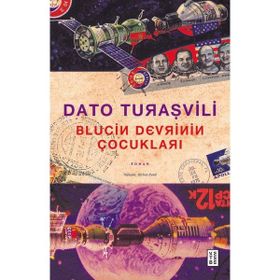 Blucin Devrinin Çocukları - Dato Turaşvili