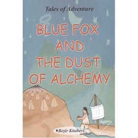 Blue Fox And The Dust Of Alchemy - Serkan Koç