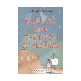 Blue Fox And The Dust Of Alchemy - Serkan Koç