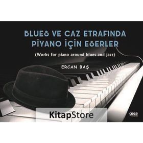 Blues ve Caz Etrafında Piyano İçin Eserler-Ercan Baş