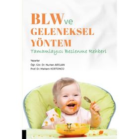 Blw ve Geleneksel Yöntem Tamamlayıcı Beslenme Rehberi Akademisyen Kitabevi