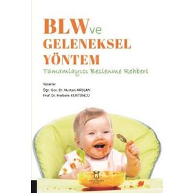 Blw ve Geleneksel Yöntem Tamamlayıcı Beslenme Rehberi Akademisyen Kitabevi
