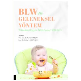 Blw ve Geleneksel Yöntem Tamamlayıcı Beslenme Rehberi Akademisyen Kitabevi