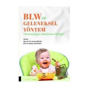 Blw ve Geleneksel Yöntem Tamamlayıcı Beslenme Rehberi Akademisyen Kitabevi