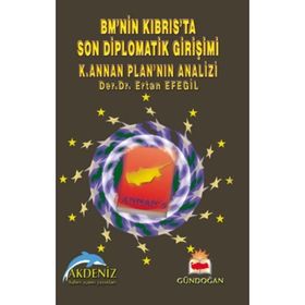 BM ’nin Kıbrıs’ta Son Diplomatik Girişimi - Ertan Efegil