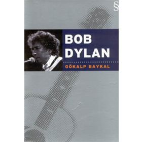 BOB DYLAN - GÖKALP BAYKAL