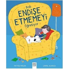 Bob Endişe Etmemeyi Öğretiyor - Gabriel Alborozo