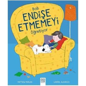 Bob Endişe Etmemeyi Öğretiyor - Gabriel Alborozo