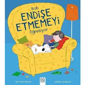 Bob Endişe Etmemeyi Öğretiyor - Gabriel Alborozo,Matthew Morgan