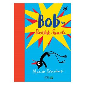 Bob ve Dostluk Sanatı-Fom Kitap