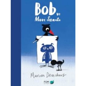 Bob ve Mavi Sanatı Marion Deuchars Fom Kitap