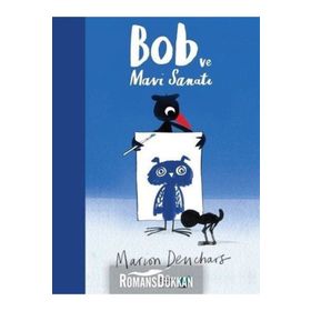 Bob ve Mavi Sanatı Marion Deuchars Fom Kitap
