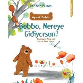 Bobbo, Nereye Gidiyorsun? - Roberto Piumini