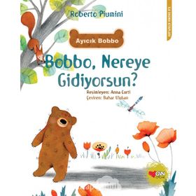 Bobbo, Nereye Gidiyorsun? - Roberto Piumini