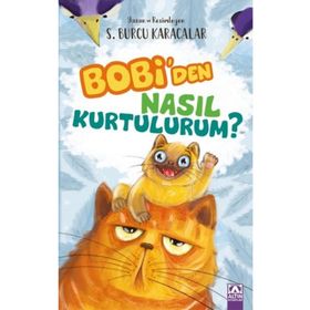 Bobi’Den Nasıl Kurtulurum? - Saadet Burcu Karacalar