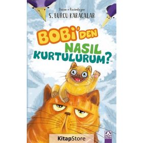 Bobi’Den Nasıl Kurtulurum? - Saadet Burcu Karacalar
