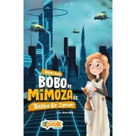 Bobo ve Mimoza ile Başka bir Zaman Siyer Çocuk