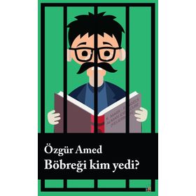 Böbreği Kim Yedi? - Özgür Amed