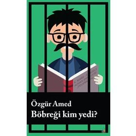 Böbreği Kim Yedi? - Özgür Amed
