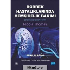 Böbrek Hastalıklarında Hemşirelik Bakımı - Nobel Yayınları