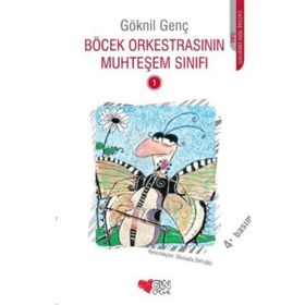 Böcek Orkestrasının Muhteşem Sınıfı 1 - Göknil Genç