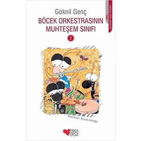 Böcek Orkestrasının Muhteşem Sınıfı 2 - Göknil Genç