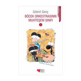 Böcek Orkestrasının Muhteşem Sınıfı 2 - Göknil Genç