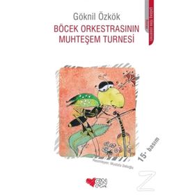 Böcek Orkestrasının Muhteşem Turnesi - Göknil Genç