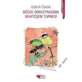 Böcek Orkestrasının Muhteşem Turnesi - Göknil Genç