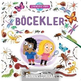 Böcekler - Çevremizdeki Dünya - Kolektif