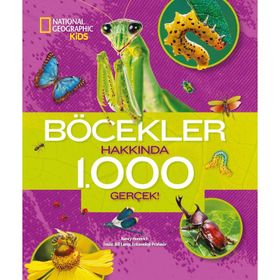Böcekler Hakkında 1000 Gerçek - National Geographic Kids