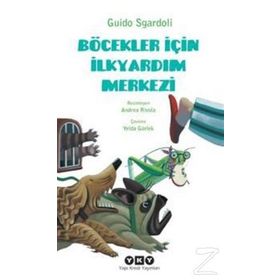 Böcekler İçin İlkyardım Merkezi - Yelda Gürlek