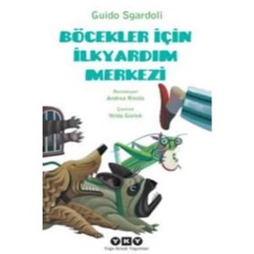 Böcekler İçin İlkyardım Merkezi - Yelda Gürlek