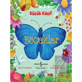 Böcekler Küçük Kaşif Carol Lawrence İş Bankası Kültür Yayınları