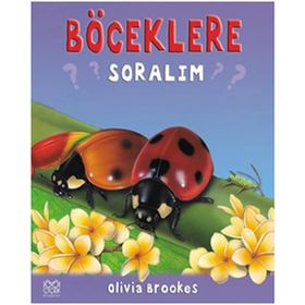BÖCEKLERE SORALIM - OLIVIA BROOKES