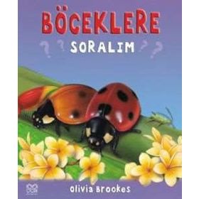 BÖCEKLERE SORALIM - OLIVIA BROOKES