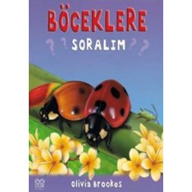 BÖCEKLERE SORALIM - OLIVIA BROOKES