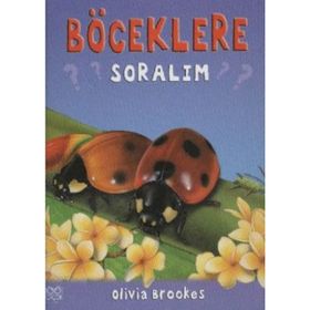 BÖCEKLERE SORALIM - OLIVIA BROOKES