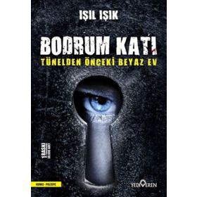 Bodrum Katı - Tünelden Önceki Beyaz Ev - Yediveren Yayınları