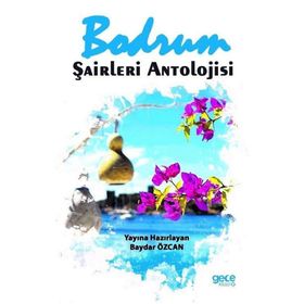 Bodrum Şairleri Antolojisi - Baydar Özcan