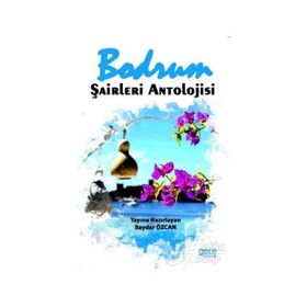 Bodrum Şairleri Antolojisi - Baydar Özcan