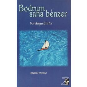 BODRUM SANA BENZER - HÜSEYIN TAHMAZ