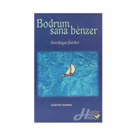 BODRUM SANA BENZER - HÜSEYIN TAHMAZ