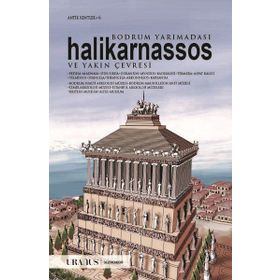 Bodrum Yarımadası, Halikarnassos ve Yakın Çevresi - Erdal Yazıcı