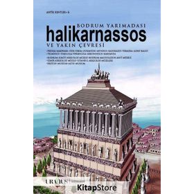 Bodrum Yarımadası, Halikarnassos ve Yakın Çevresi - Erdal Yazıcı