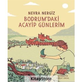 Bodrum'daki Acayip Günlerim / Nevra Nergiz / Çınar Yayınları