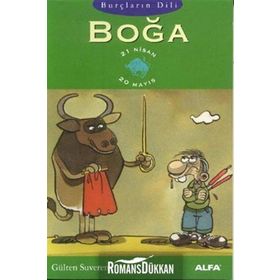 BOĞA BURÇLARIN DILI (21 NISAN - 20 MAYIS) - GÜLTEN SUVEREN