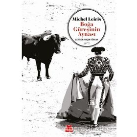 Boğa Güreşinin Aynası - Michel Leiris